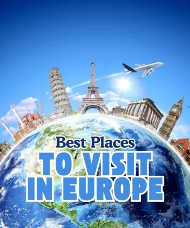 Best Places to Visit in Europe