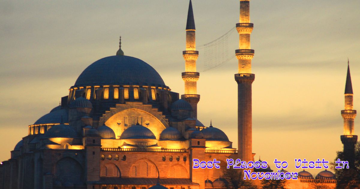 Best Places to Visit in November