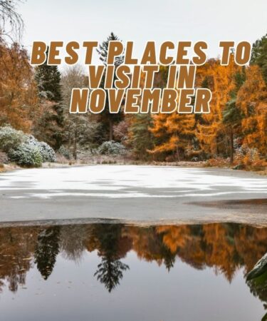 Best Places to Visit in November