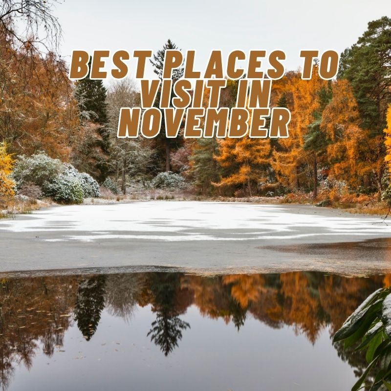 Best Places to Visit in November