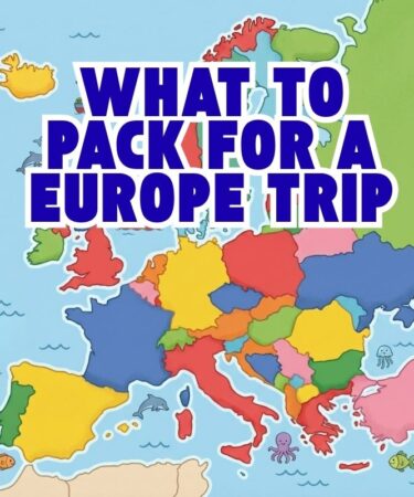 What to Pack for a Europe Trip