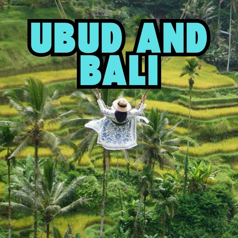 Ubud and Bali