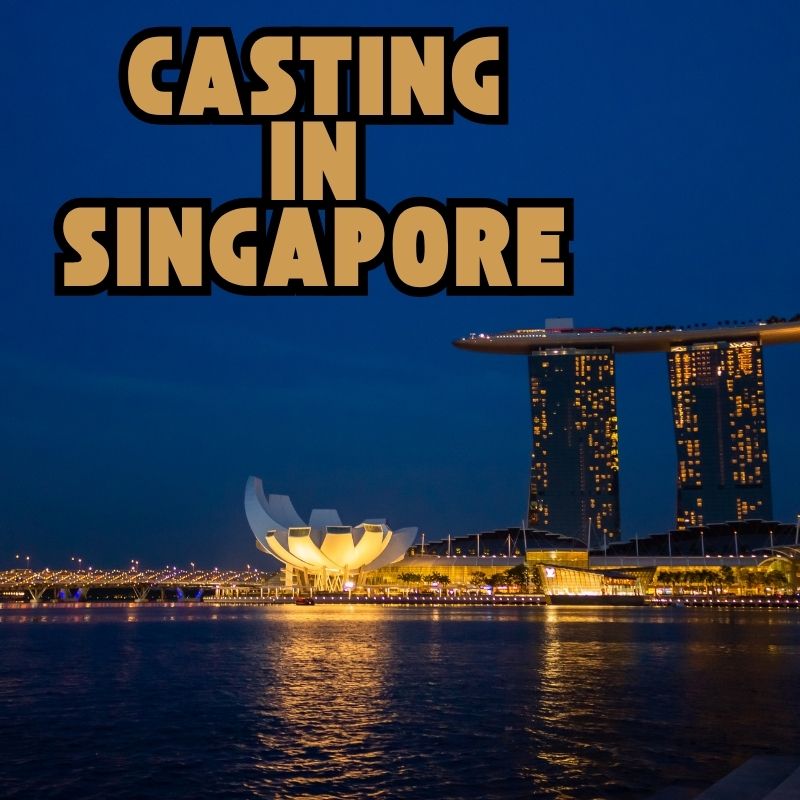 Casting in Singapore