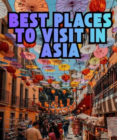 Best Places to Visit in Asia