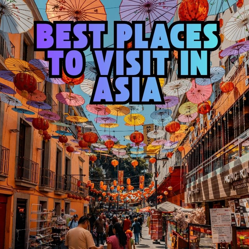 Best Places to Visit in Asia