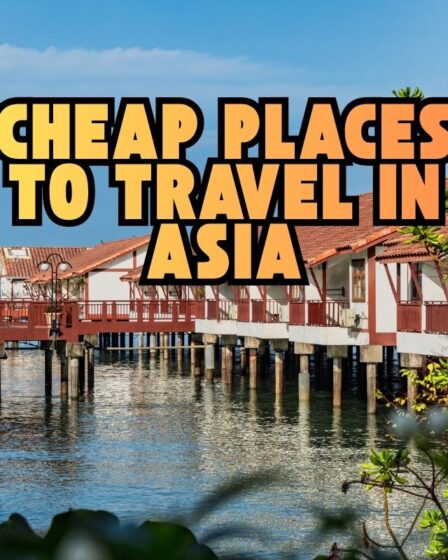 Cheap Places to Travel in Asia