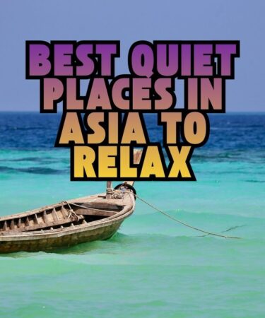 Best Quiet Places in Asia to Relax