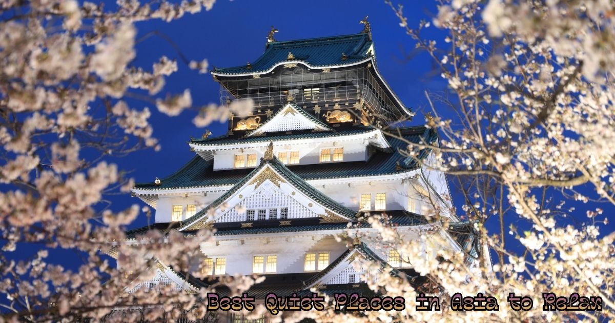 Best Quiet Places in Asia to Relax