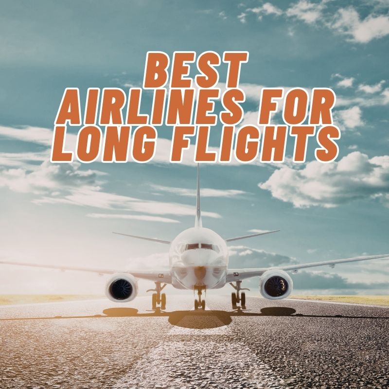 Best Airlines for Long Flights