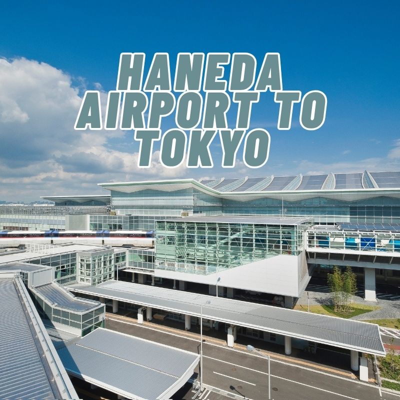 Haneda Airport to Tokyo