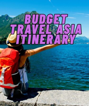 Budget Travel Asia Itinerary