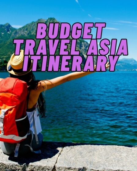 Budget Travel Asia Itinerary