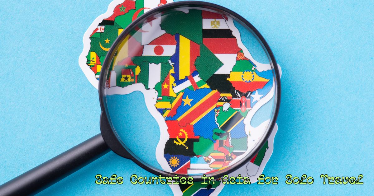 Safe Countries in Asia for Solo Travel
