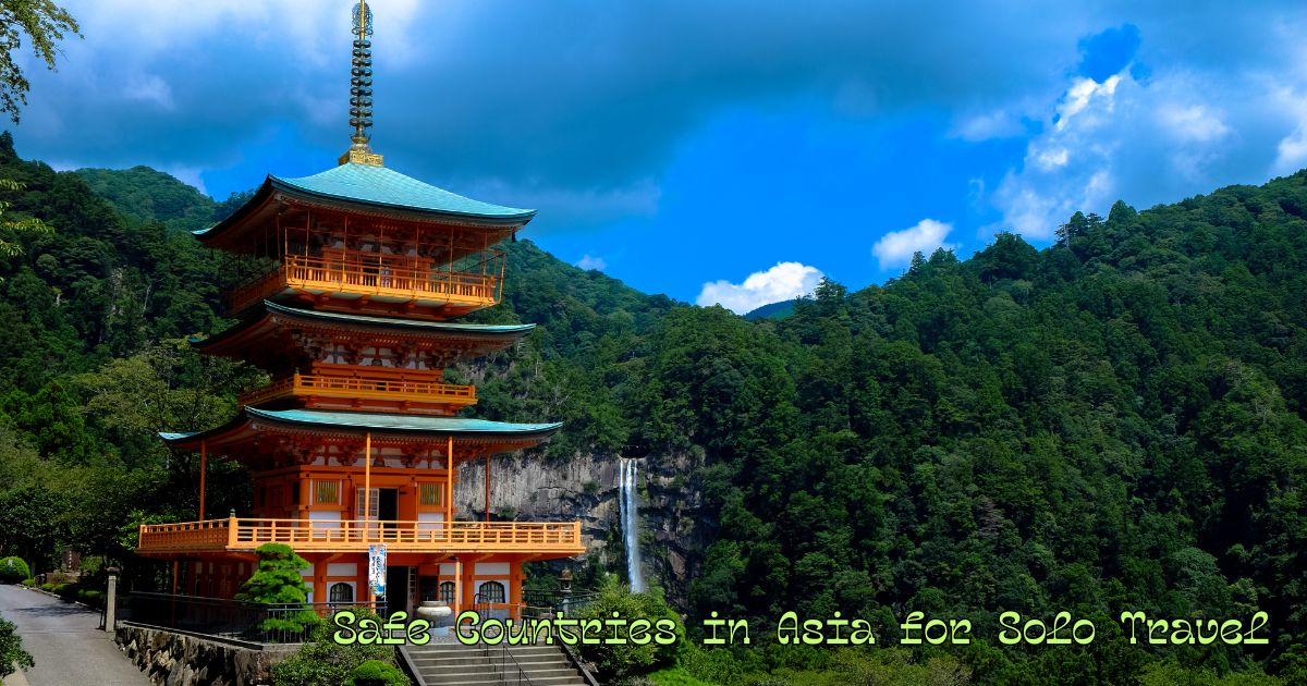 Safe Countries in Asia for Solo Travel