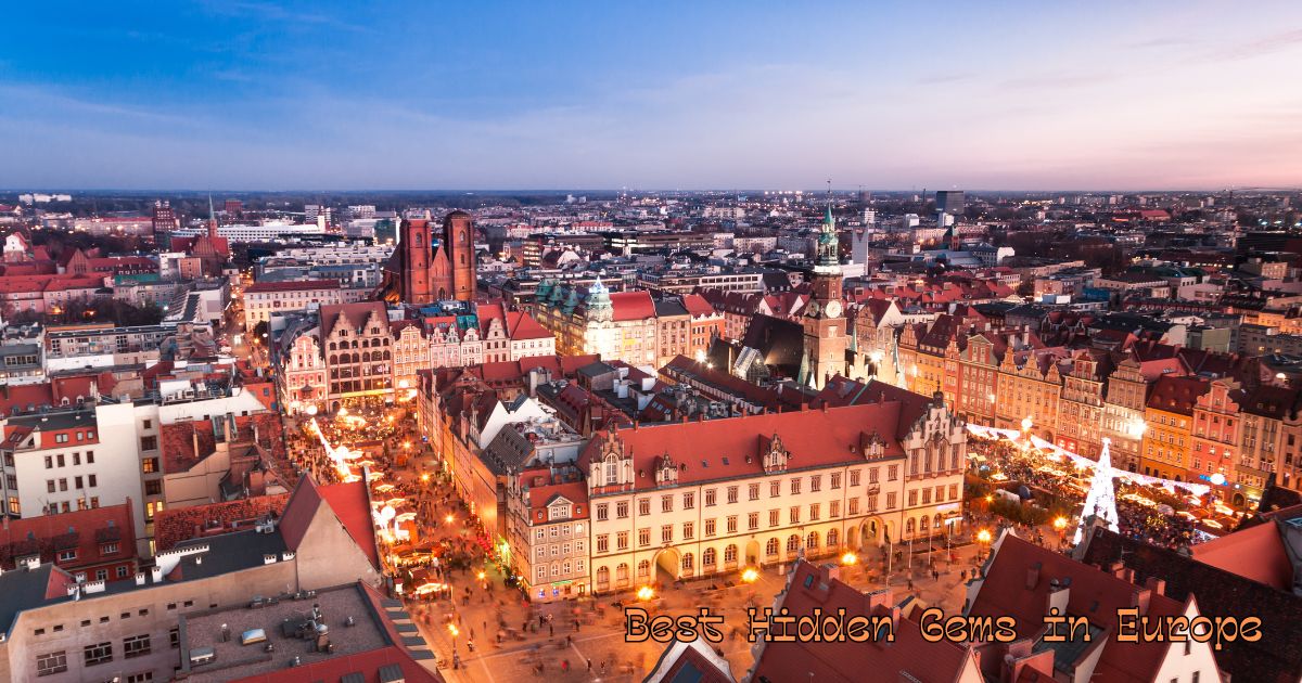 Best Hidden Gems in Europe