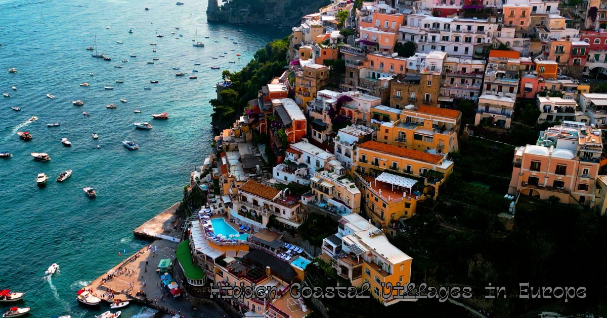 Hidden Coastal Villages in Europe